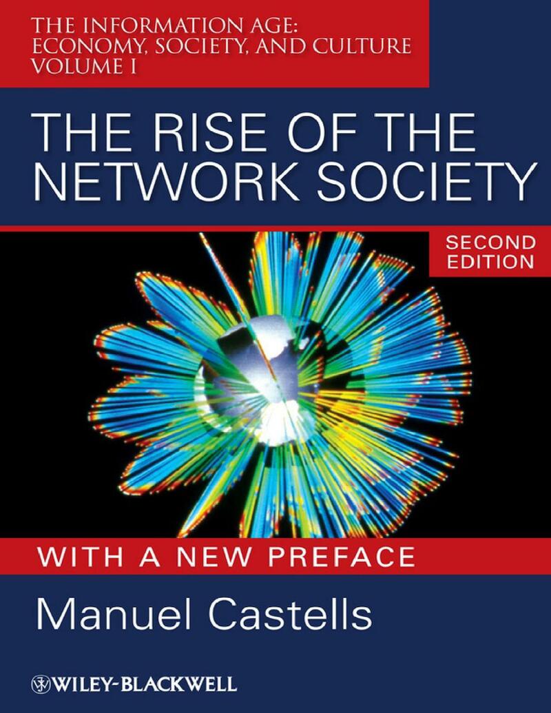 The rise of the network society. Manuel Castells